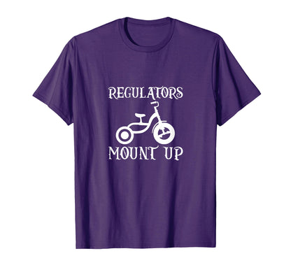 Regulators Mount Up Hiphop Bike T-Shirt - Casual Everyday Wear Men Women - T-Shirt, Sweatshirt, Hoodie