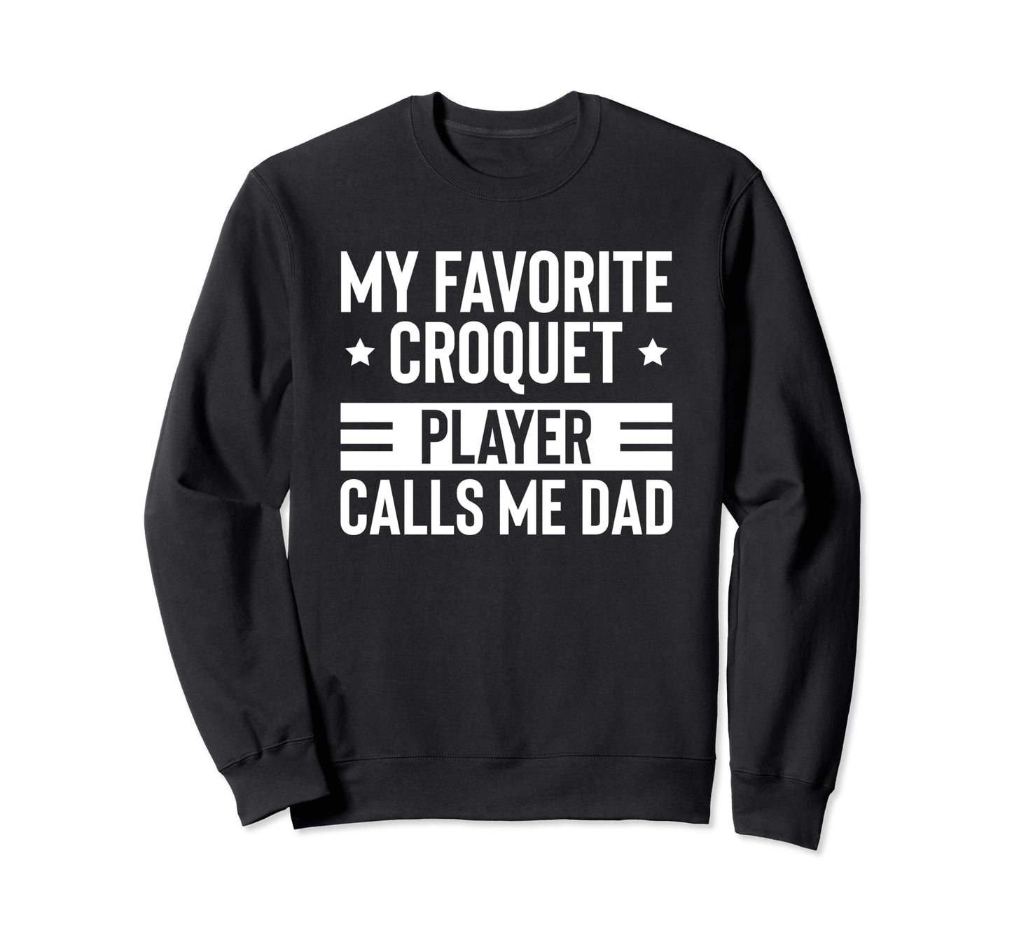 Croquet Lawn Game Croquet Player Sweatshirt - Novelty Apparel Men Women - T-Shirt, Sweatshirt, Hoodie