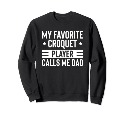 Croquet Lawn Game Croquet Player Sweatshirt - Novelty Apparel Men Women - T-Shirt, Sweatshirt, Hoodie
