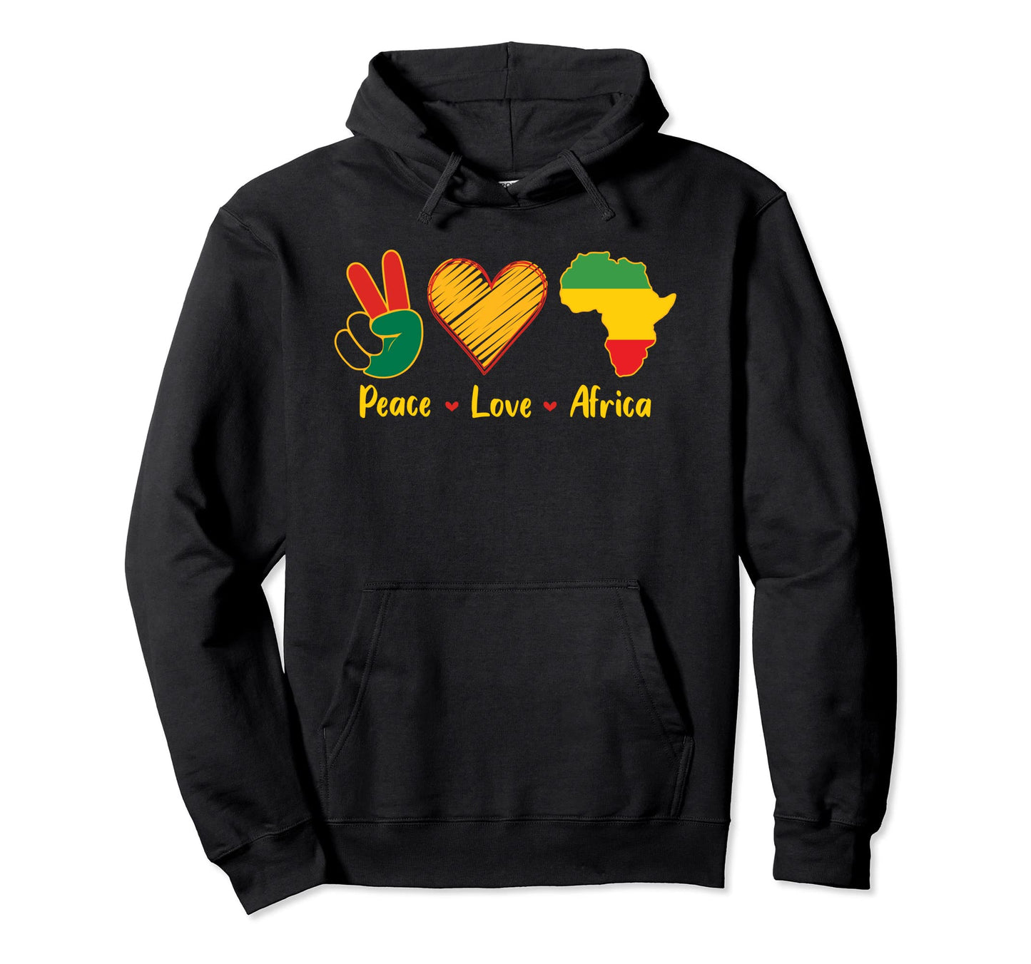 Peace Love Africa Hoodie - Fun Novelty Design Men Women - T-Shirt, Sweatshirt, Hoodie