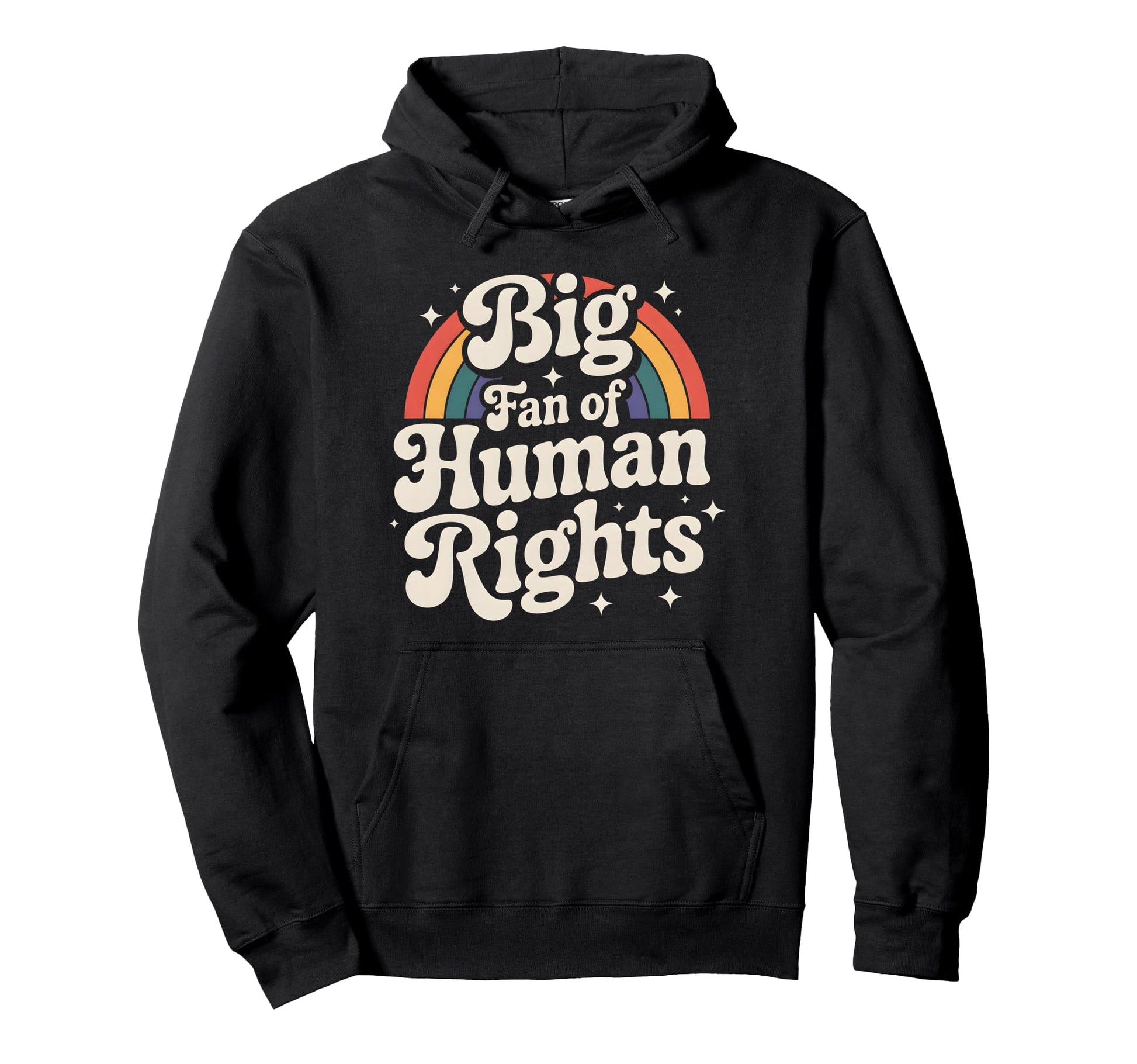 Rainbow Big Fan Human Rights Hoodie - Fun Novelty Design Unisex - T-Shirt, Sweatshirt, Hoodie