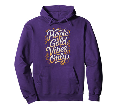 Purple Gold Vibes Only School Spirit Hoodie - Minimalist Print for Adults - T-Shirt, Sweatshirt, Hoodie
