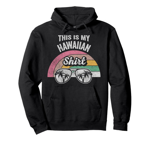 This Is My Hawaiian Sunset Hoodie - Casual Everyday Wear for Adults - T-Shirt, Sweatshirt, Hoodie