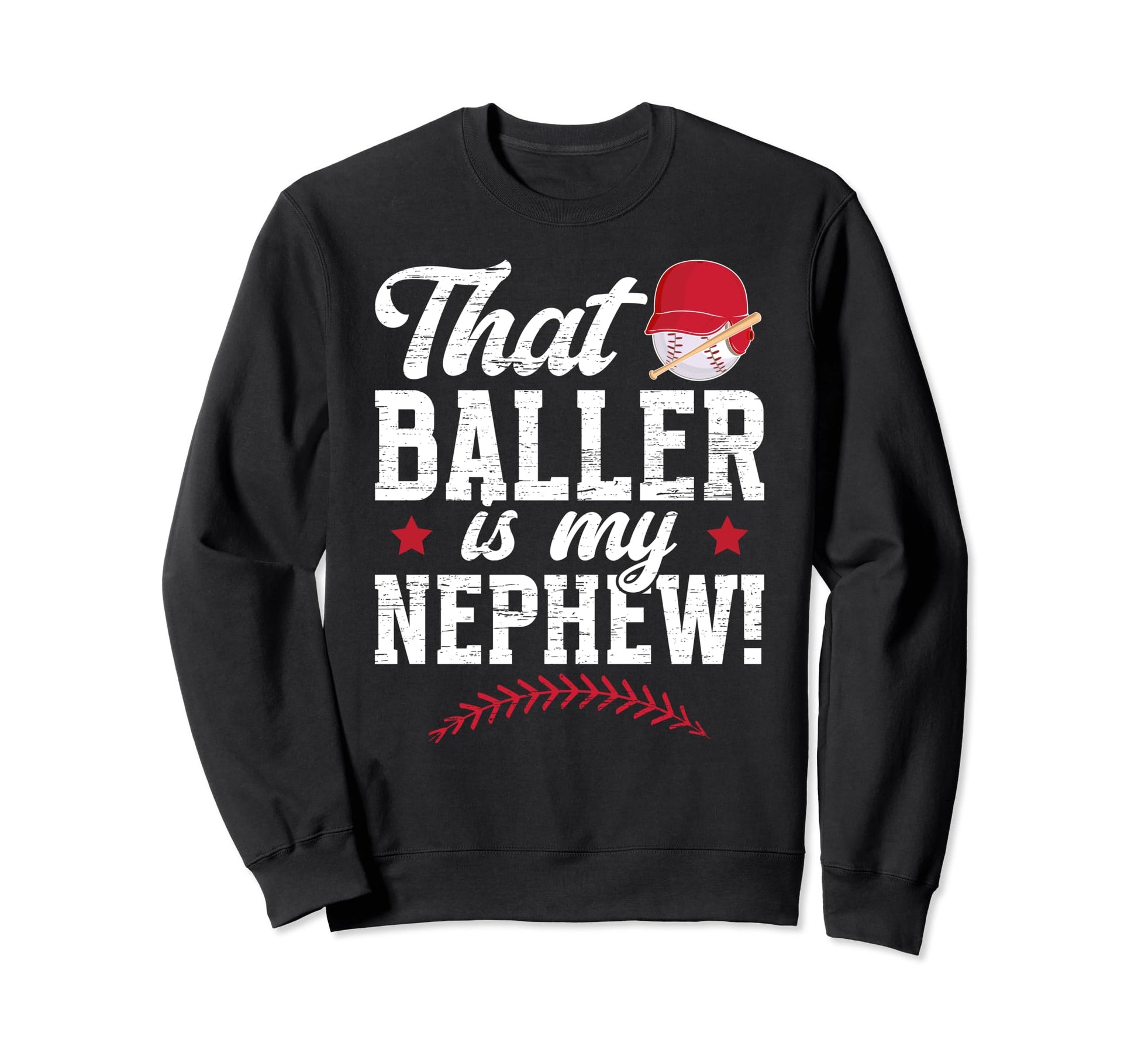 Baller Is My Nephew Baseball Aunt Sweatshirt - Trendy Graphic for Adults - T-Shirt, Sweatshirt, Hoodie