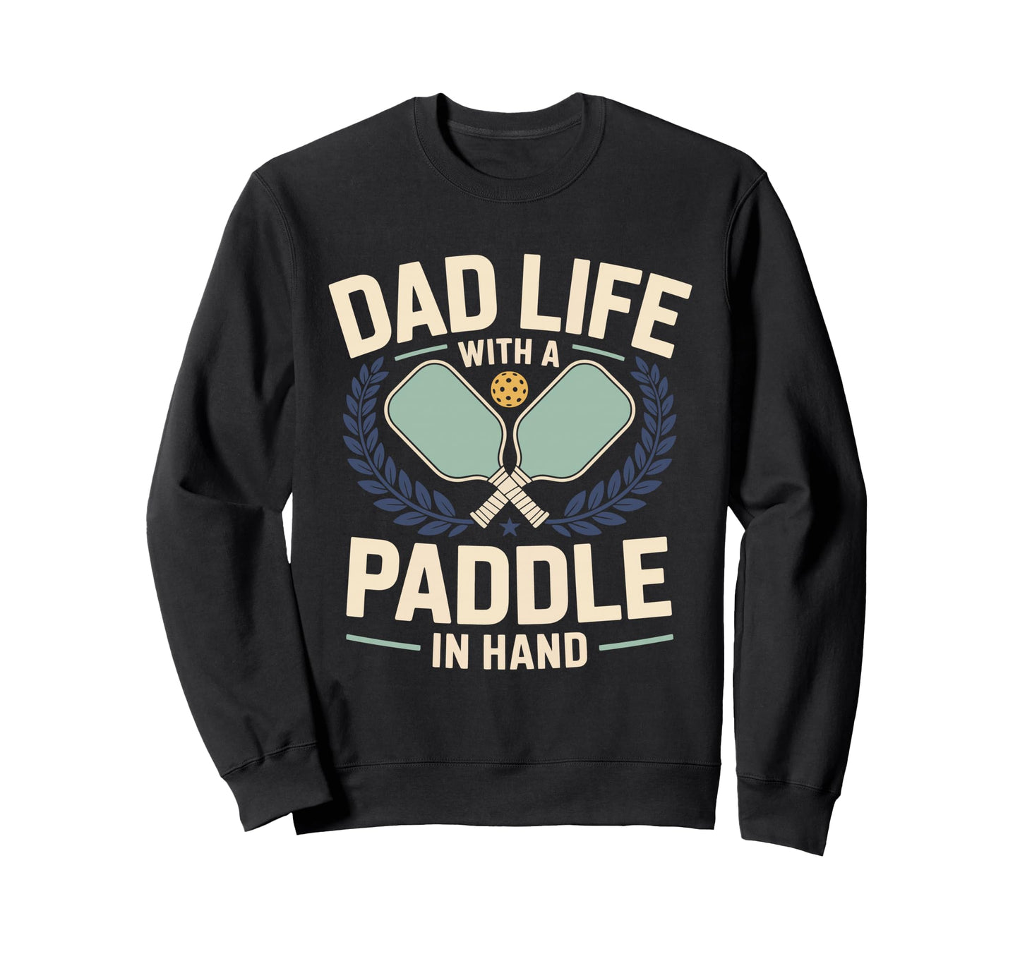 Pickleball Dad Papa Paddle Sport Coach Sweatshirt - Graphic Print Unisex - T-Shirt, Sweatshirt, Hoodie