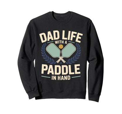 Pickleball Dad Papa Paddle Sport Coach Sweatshirt - Graphic Print Unisex - T-Shirt, Sweatshirt, Hoodie