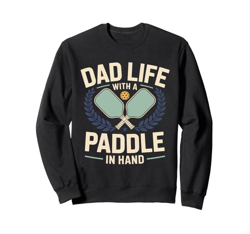Pickleball Dad Papa Paddle Sport Coach Sweatshirt - Graphic Print Unisex - T-Shirt, Sweatshirt, Hoodie
