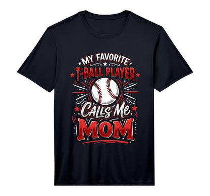 Mens Favorite T Ball Player Calls Me T-Shirt - Fun Novelty Design Unisex - T-Shirt, Sweatshirt, Hoodie