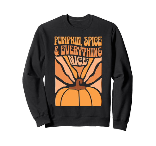 Pumpkin Spice And Everything Sweatshirt - Fun Novelty Design for Adults - T-Shirt, Sweatshirt, Hoodie