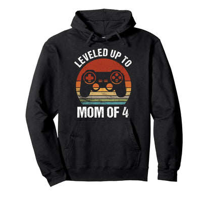 Leveled Up To Mom 4 Gamer Mom Mothers Hoodie - Novelty Apparel Men Women - T-Shirt, Sweatshirt, Hoodie