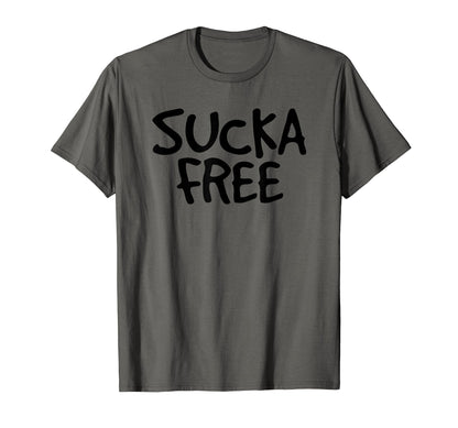 Sucka Free Funny Hip Hop Music Rap Gift T-Shirt - Novelty Apparel Unisex - T-Shirt, Sweatshirt, Hoodie