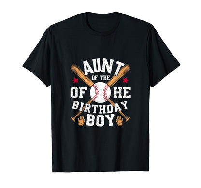 Aunt Baseball Birthday Family Baller T-Shirt - Casual Everyday Wear Unisex - T-Shirt, Sweatshirt, Hoodie