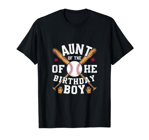 Aunt Baseball Birthday Family Baller T-Shirt - Casual Everyday Wear Unisex - T-Shirt, Sweatshirt, Hoodie