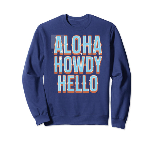 Aloha Howdy Hello Cowgirl Boho Sweatshirt - Streetwear Style Men Women - T-Shirt, Sweatshirt, Hoodie