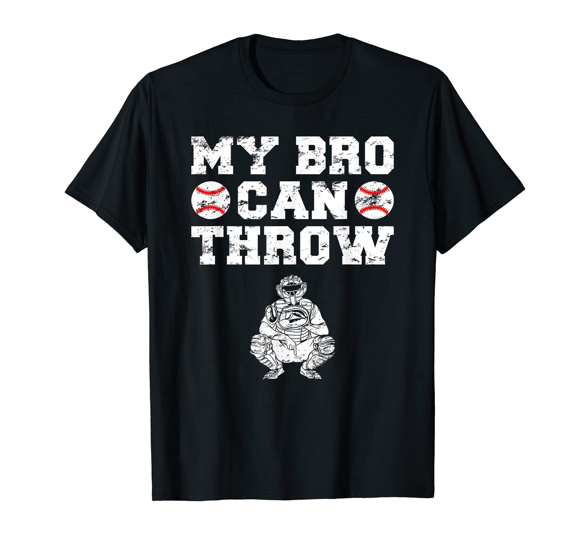 Baseball Catcher Funny Brother Sister T-Shirt - Graphic Print Unisex - T-Shirt, Sweatshirt, Hoodie