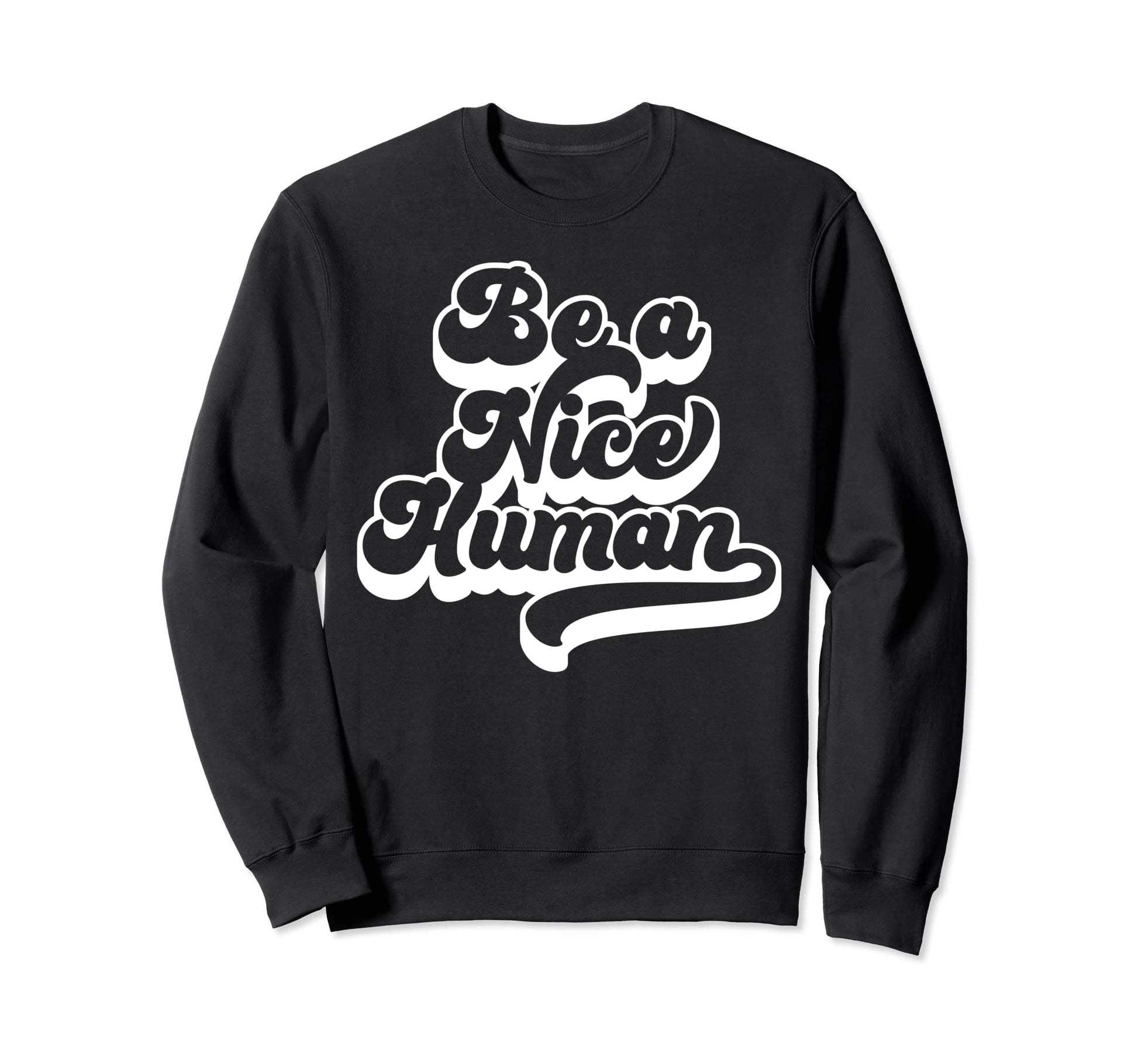 Be Nice Human Be Kind Boho Peace Sweatshirt - Casual Everyday Wear Unisex - T-Shirt, Sweatshirt, Hoodie