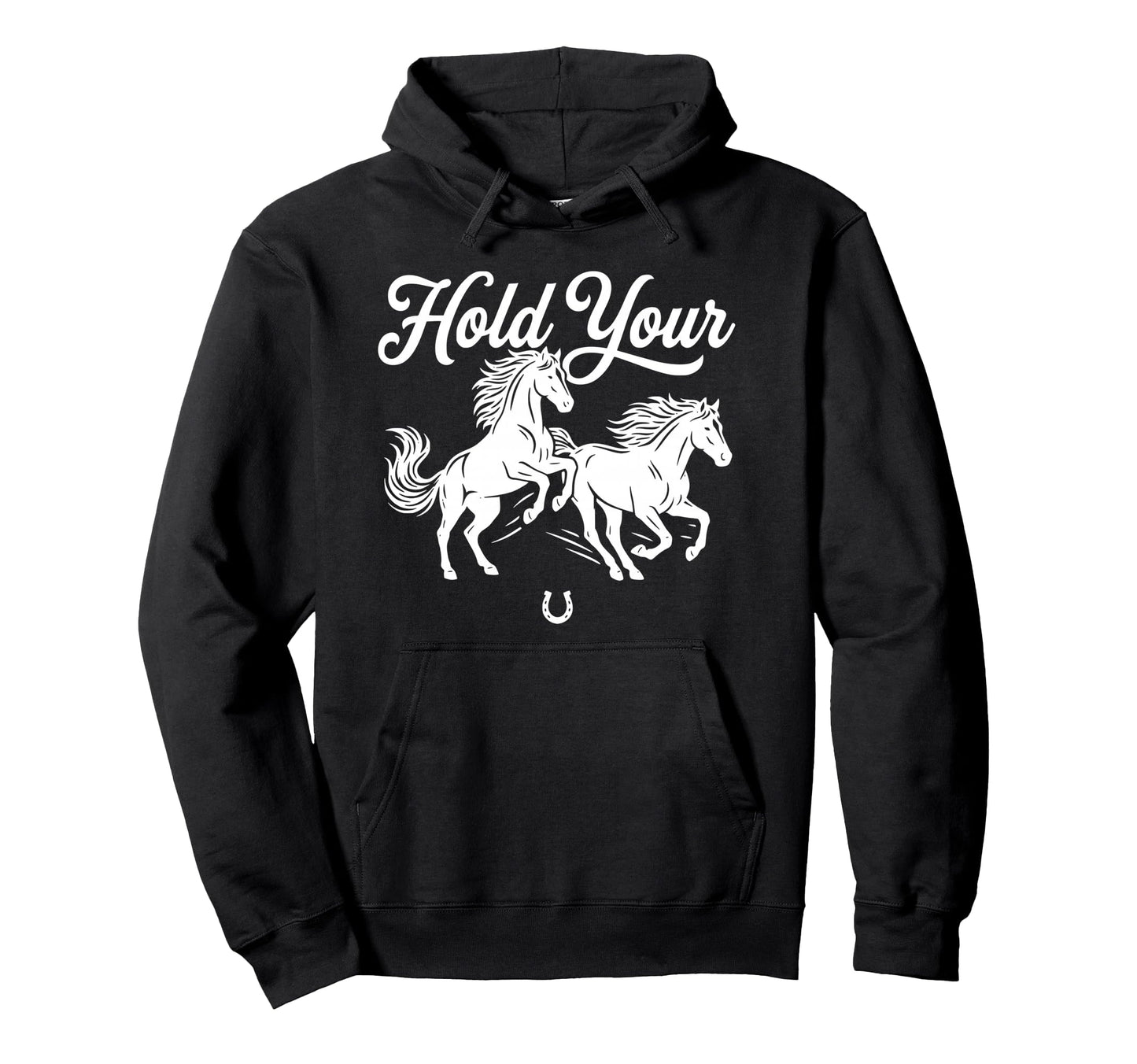 Boho Trendy Hold Your Horses Hoodie - Graphic Print Unisex - T-Shirt, Sweatshirt, Hoodie