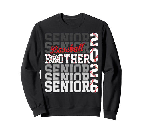 2026 Baseball Senior Brother Graduation Sweatshirt - Graphic Print Unisex - T-Shirt, Sweatshirt, Hoodie