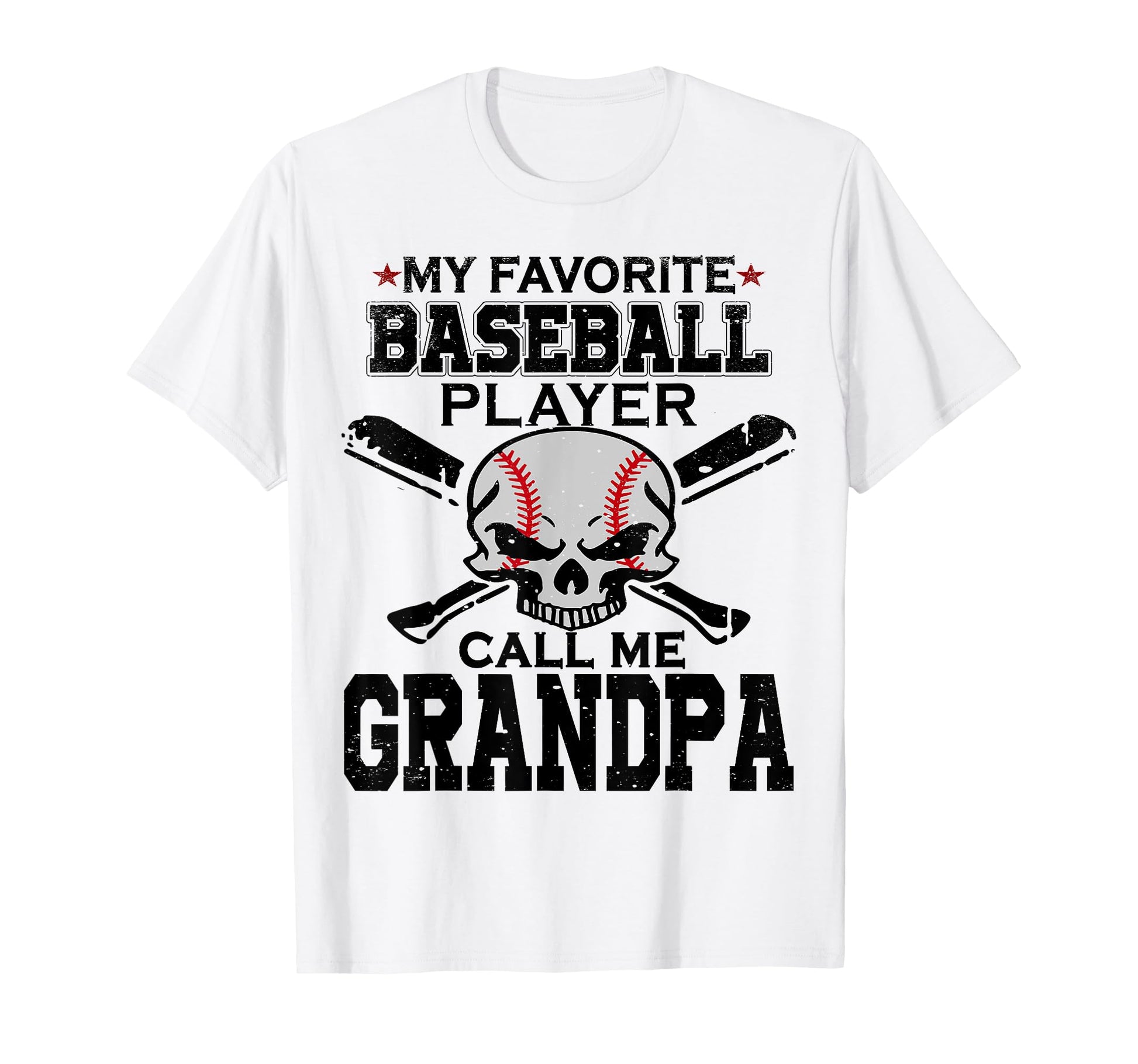 My Favorite Baseball Player Call Me Grandpa T-Shirt - Graphic Print Unisex - T-Shirt, Sweatshirt, Hoodie