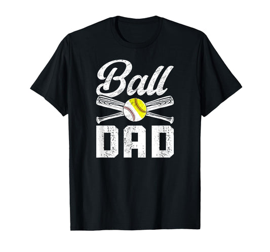 Ball Dad Softball Baseball Dad Ballers T-Shirt - Streetwear Style Men Women - T-Shirt, Sweatshirt, Hoodie
