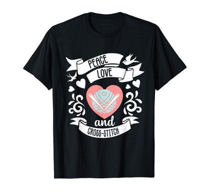 Peace Love Cross Stitch Stitching T-Shirt - Fun Novelty Design for Adults - T-Shirt, Sweatshirt, Hoodie