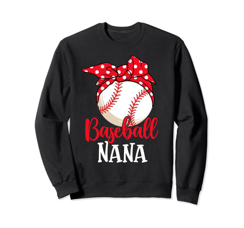 Baseball Nana Mothers Day Funny Sweatshirt - Aesthetic Graphic Unisex - T-Shirt, Sweatshirt, Hoodie