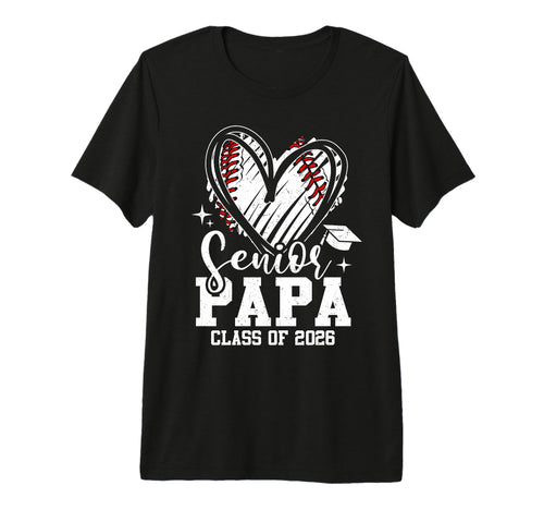 Senior Papa Class 2026 Baseball T-Shirt - Custom Art Print Unisex - T-Shirt, Sweatshirt, Hoodie
