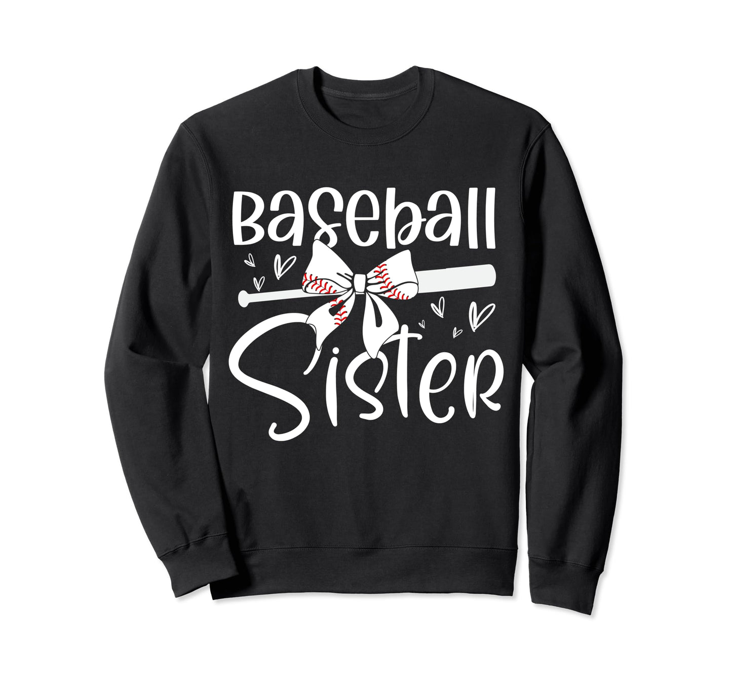 Baseball Sister Funny Baseball Sweatshirt - Custom Art Print Men Women - T-Shirt, Sweatshirt, Hoodie