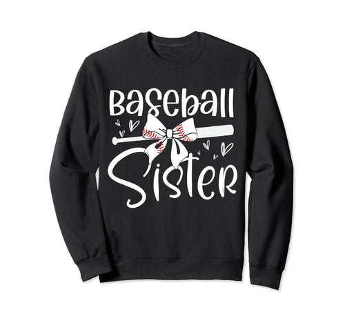 Baseball Sister Funny Baseball Sweatshirt - Custom Art Print Men Women - T-Shirt, Sweatshirt, Hoodie