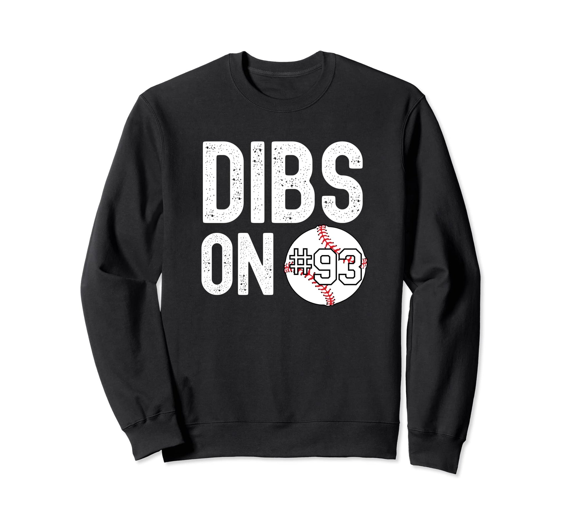 Dibs Number 93 Baseball Player Sweatshirt - Streetwear Style Men Women - T-Shirt, Sweatshirt, Hoodie