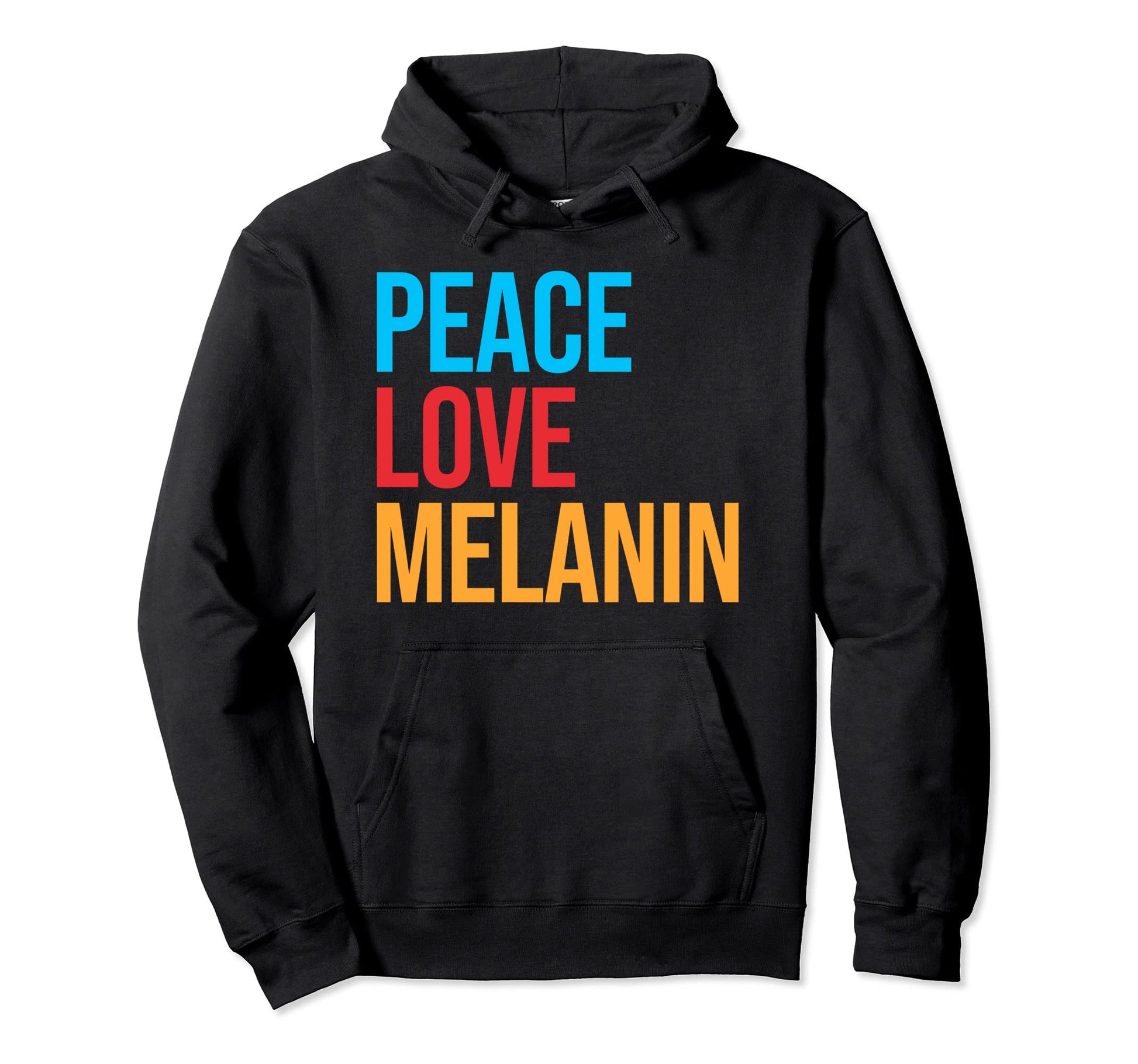 Peace Love Melanin Hoodie - Aesthetic Graphic Men Women - T-Shirt, Sweatshirt, Hoodie