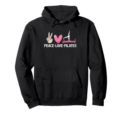 Peace Love Pilates Instructor Workout Pilates Hoodie - Graphic Print Unisex - T-Shirt, Sweatshirt, Hoodie