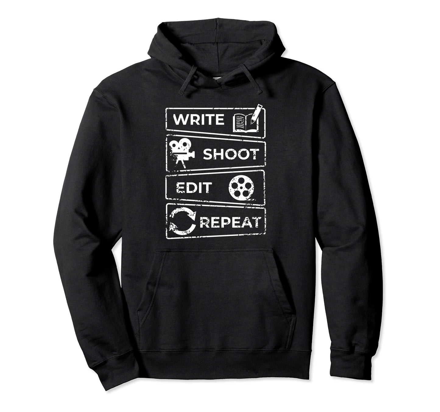 Write Shoot Edit Repeat Camera Hoodie - Graphic Print Men Women - T-Shirt, Sweatshirt, Hoodie