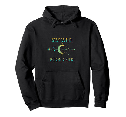 Stay Wild Moon Child Celestial Moon Hoodie - Minimalist Print for Adults - T-Shirt, Sweatshirt, Hoodie