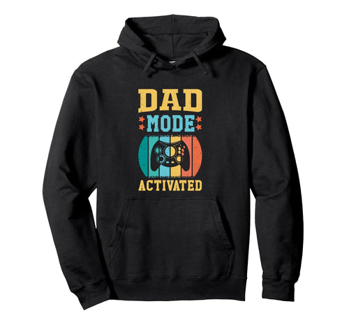 Gaming Dad Mode Activated Funny Daddy Jokes Hoodie - Graphic Print Unisex - T-Shirt, Sweatshirt, Hoodie