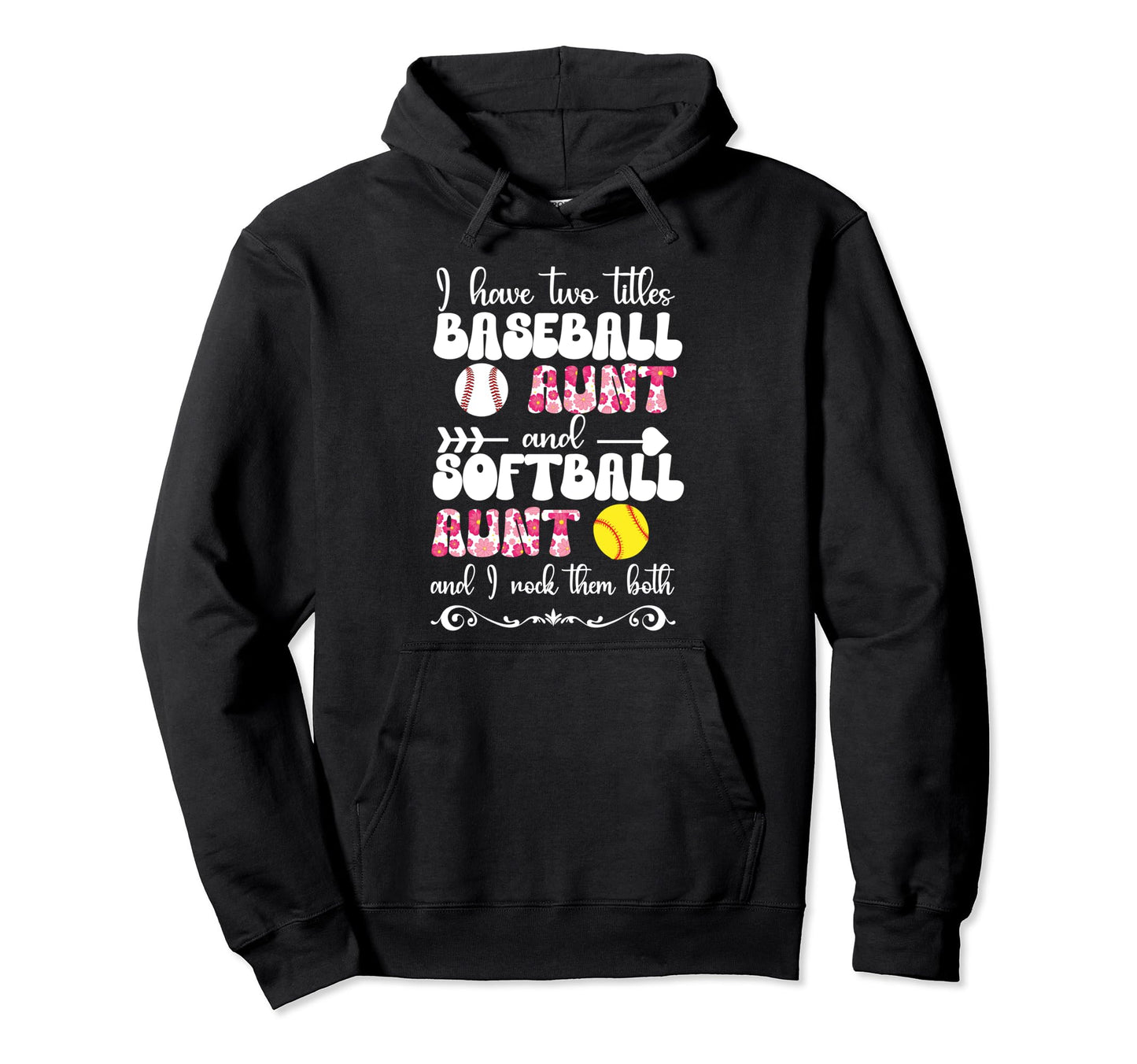 Baseball Aunt And Softball Aunt Ballers Hoodie - Fun Novelty Design Unisex - T-Shirt, Sweatshirt, Hoodie