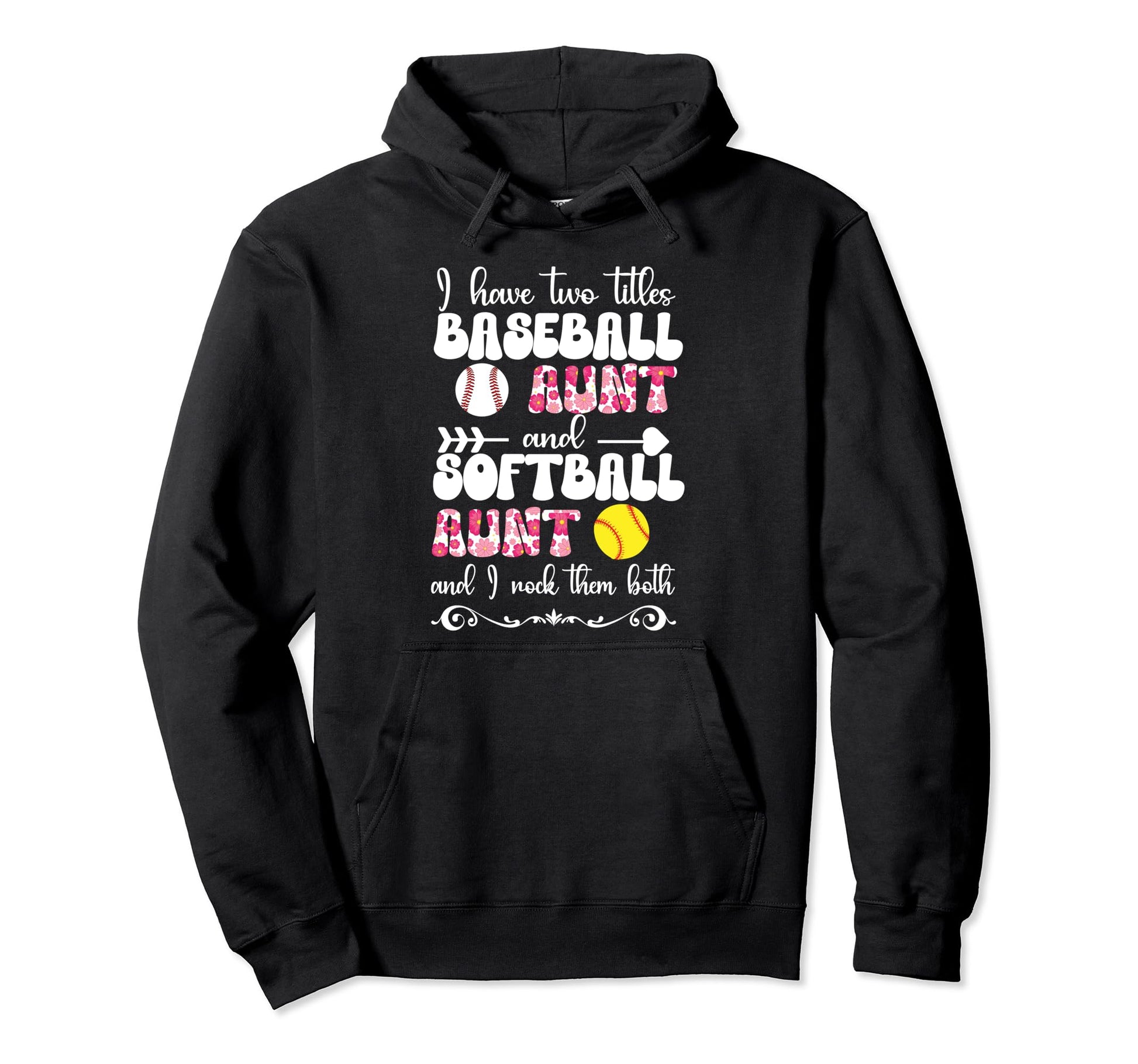 Baseball Aunt And Softball Aunt Ballers Hoodie - Fun Novelty Design Unisex - T-Shirt, Sweatshirt, Hoodie