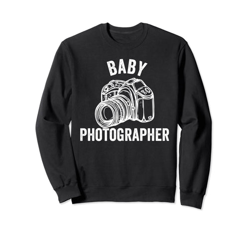 Photographer Newborn Camera Sweatshirt - Fun Novelty Design Men Women - T-Shirt, Sweatshirt, Hoodie