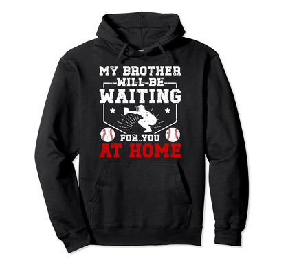 Home Baseball Catcher Brother Hoodie - Custom Art Print for Adults - T-Shirt, Sweatshirt, Hoodie