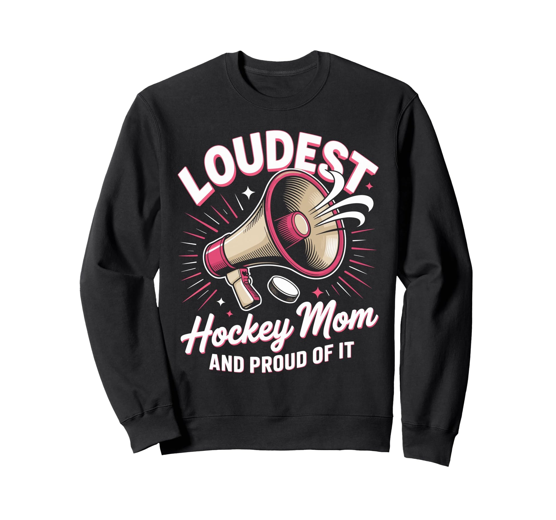 Loudest Hockey Mom Hockey Mother Sweatshirt - Custom Art Print for Adults - T-Shirt, Sweatshirt, Hoodie