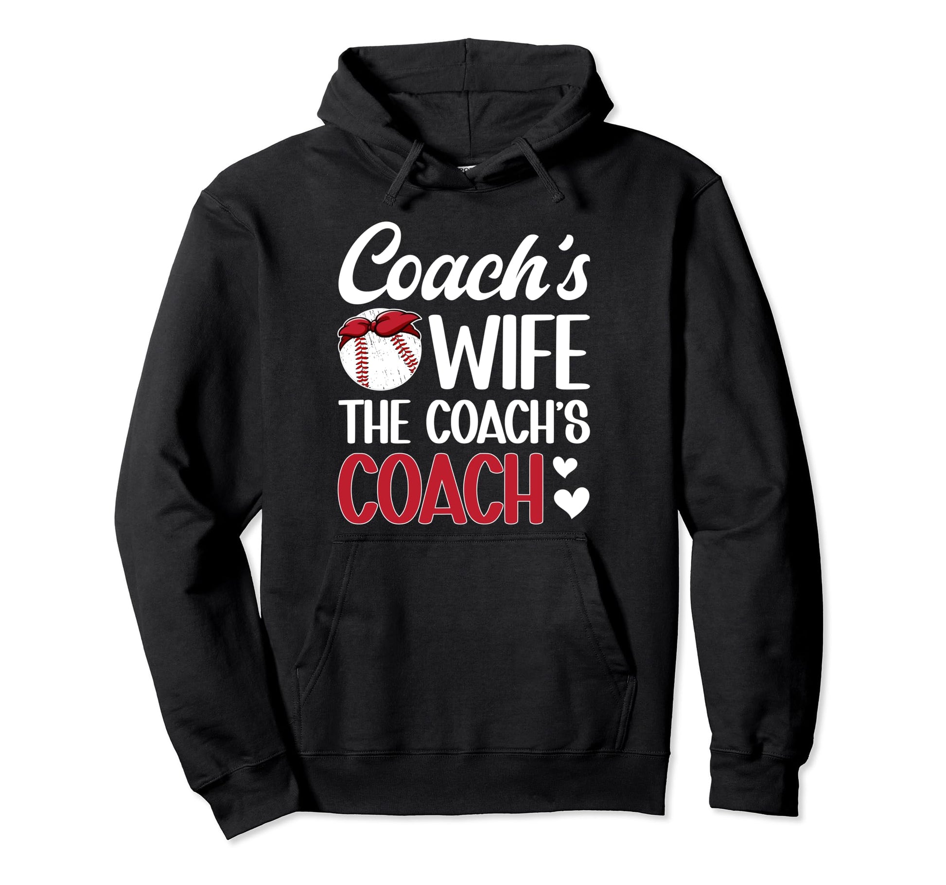 Baseball Coachs Wife Coachs Coach Hoodie - Casual Everyday Wear Men Women - T-Shirt, Sweatshirt, Hoodie
