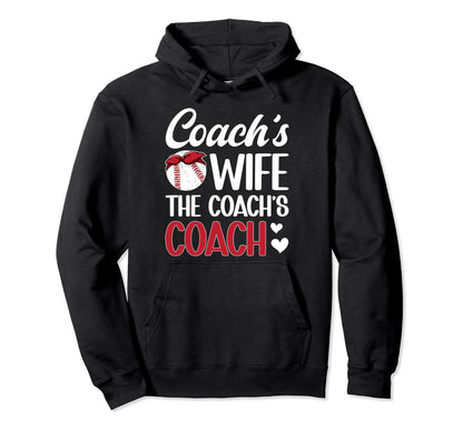 Baseball Coachs Wife Coachs Coach Hoodie - Casual Everyday Wear Men Women - T-Shirt, Sweatshirt, Hoodie