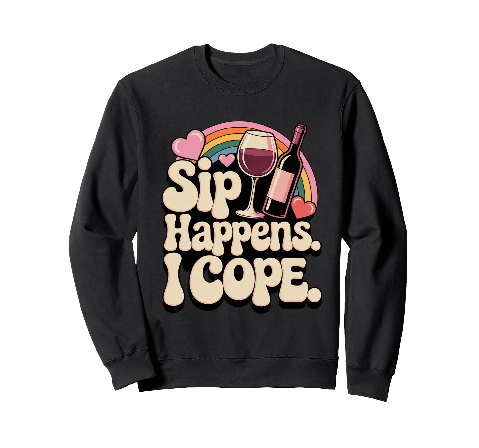 Sip Happens I Cope Groovy Funny Sweatshirt - Minimalist Print Men Women - T-Shirt, Sweatshirt, Hoodie