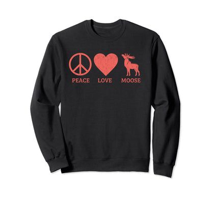 Funny Moose Lover Peace Love Moose Sweatshirt - Aesthetic Graphic Unisex - T-Shirt, Sweatshirt, Hoodie