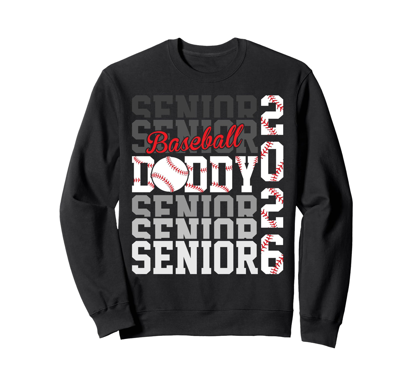2026 Baseball Senior Daddy Graduation Sweatshirt - Novelty Apparel Unisex - T-Shirt, Sweatshirt, Hoodie