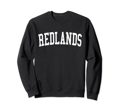 Redlands Ca Distressed White Sweatshirt - Aesthetic Graphic Men Women - T-Shirt, Sweatshirt, Hoodie