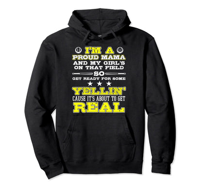 Proud Mom My That Field Softball Hoodie - Unique Graphic Unisex - T-Shirt, Sweatshirt, Hoodie