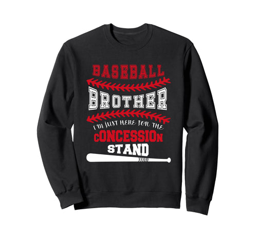 Baseball Brother Just Here Concession Sweatshirt - Minimalist Print Unisex - T-Shirt, Sweatshirt, Hoodie