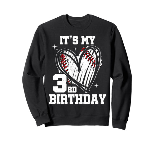 Its My 3Rd Birthday Baseball Heart 3 Sweatshirt - Aesthetic Graphic Unisex - T-Shirt, Sweatshirt, Hoodie