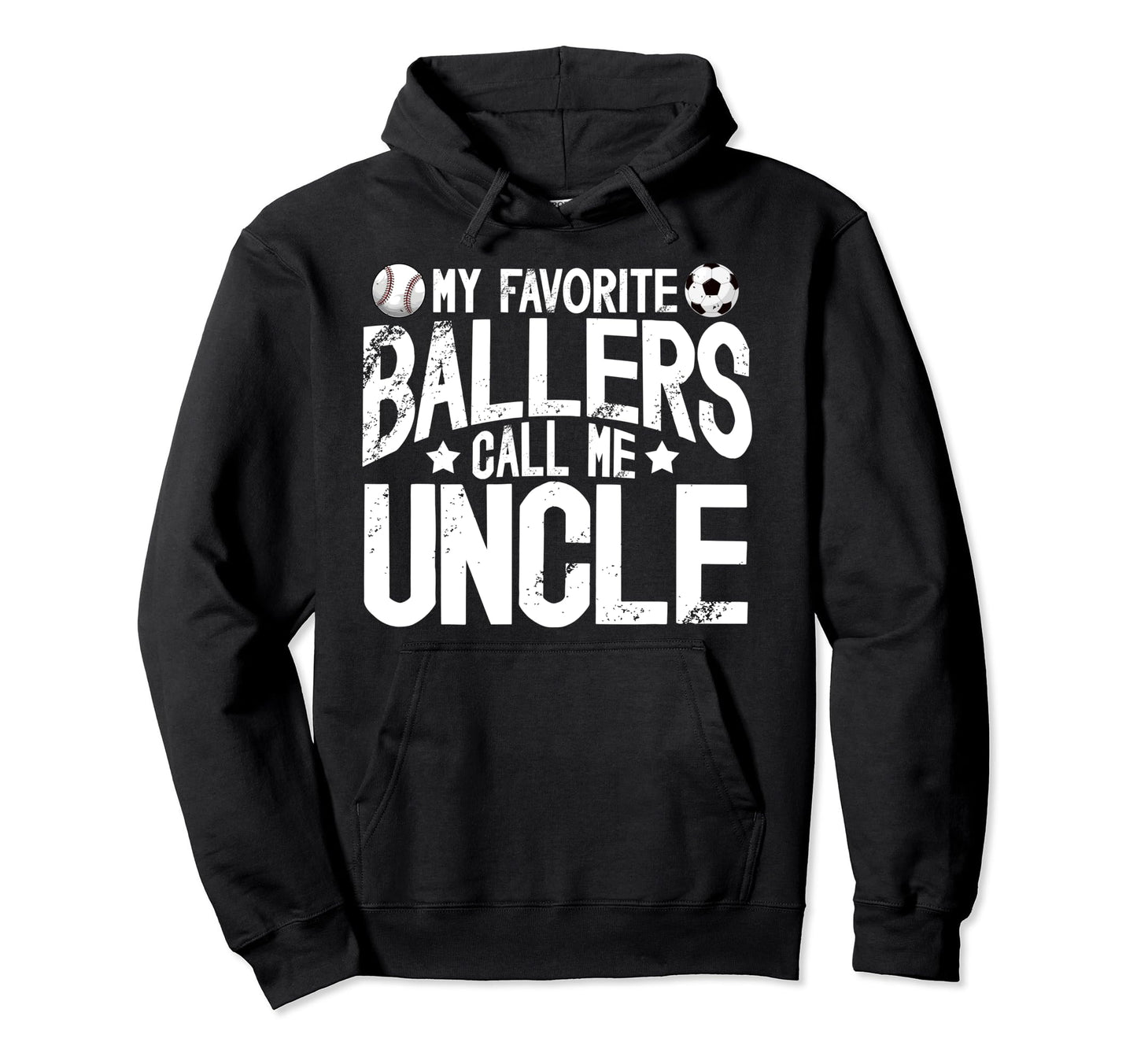 My Favorite Ballers Call Me Uncle Baseball Hoodie - Trendy Graphic Unisex - T-Shirt, Sweatshirt, Hoodie
